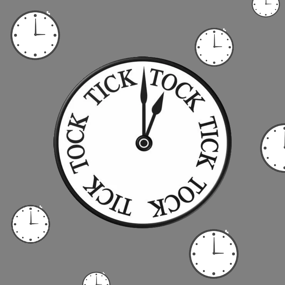 Tick tock